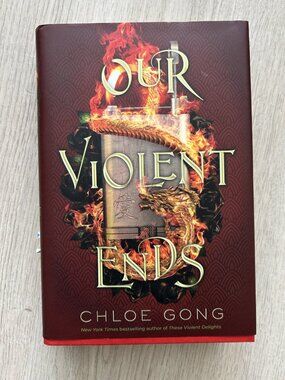 Our Violent Ends- Chloe Gong; hardcover